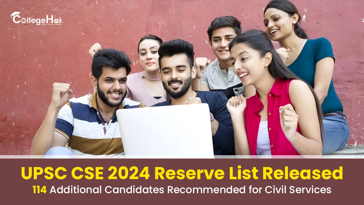 UPSC CSE 2024 Reserve List Out, 114 Candidates Recommended.webp